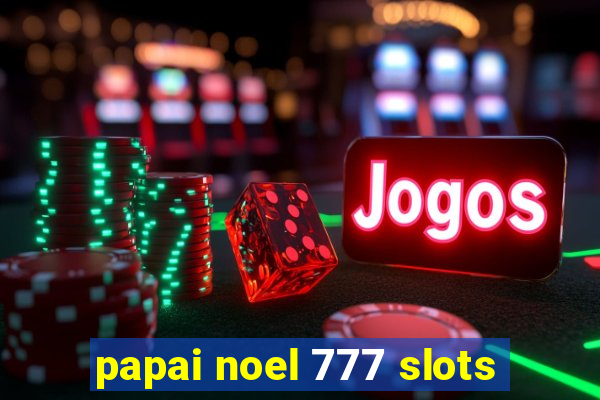 papai noel 777 slots